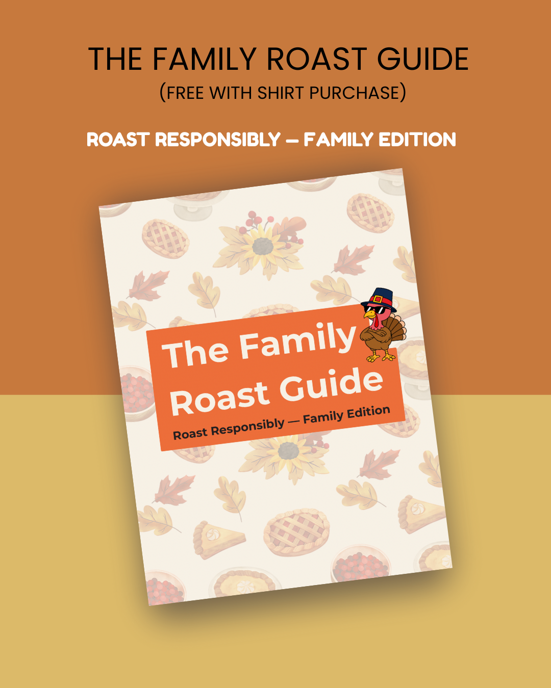 The Family Roast Guide (Free with Shirt Purchase)